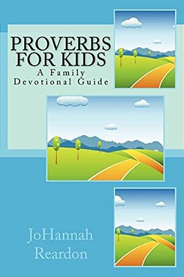 Proverbs For Kids: A Family Devotional Guide-..
