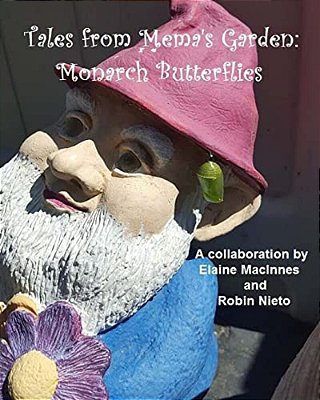 Tales From Mema's Garden: Monarch Butterflies-..