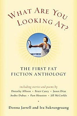 What Are You Looking At?: The First Fat Fiction Anthology-..