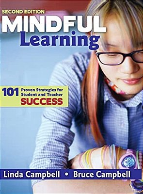 Mindful Learning: 101 Proven Strategies For Student And Teacher Success-..