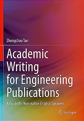 Academic Writing For Engineering Publications: A Guide For Non-Native English Speakers-..