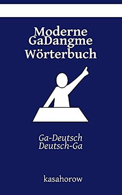Moderne Gadangme Wörterbuch: Ga-Deutsch, Deutsch-Ga-..