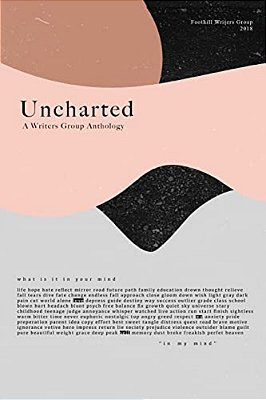 Uncharted: A Writers Group Anthology-..