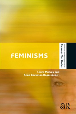 Feminisms: Diversity, Difference And Multiplicity In Contemporary Film Cultures-..