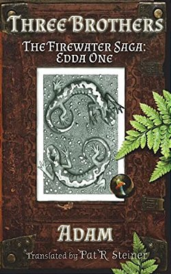Three Brothers: The Firewater Saga: Edda One-..