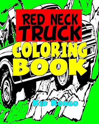 Red Neck Truck Coloring Book-..