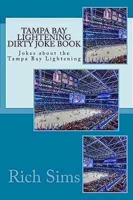 Tampa Bay Lightening Dirty Joke Book: Jokes About The Tampa Bay Lightening-..