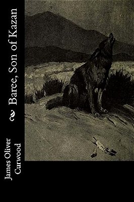 Baree, Son Of Kazan-..