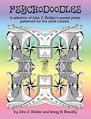 Psychodoodles: A Selection Of John C. Holden's Prints Patterned For The Adult Colorist-..