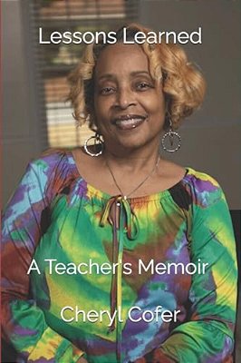 Lessons Learned: A Teacher's Memoir-..