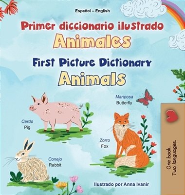 First Picture Dictionary - Animals (Spanish English Bilingual Children's Book)-..