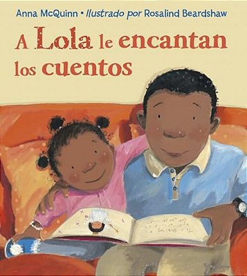 A Lola Le Encantan Los Cuentos (Spanish Edition) Lola Loves Stories-..