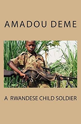 A Rwandese Child Soldier-..