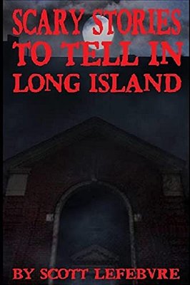 Scary Stories To Tell In Long Island-..