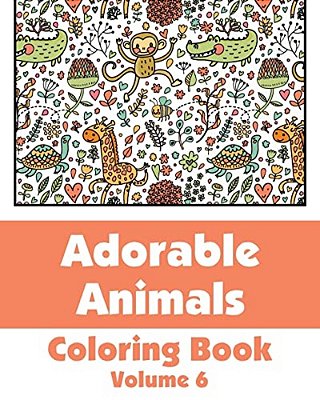 Adorable Animals Coloring Book (Volume 6)-..