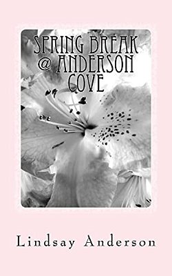 Spring Break @ Anderson Cove: A Leona Daniels Novel-..