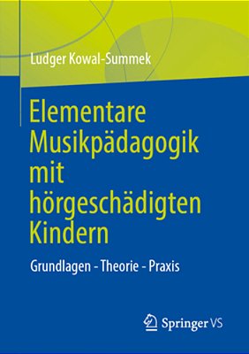 Elementare Musikpädagogik Mit Hörgeschädigten Kindern: Grundlagen - Theorie - Praxis-..