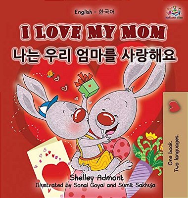 I Love My Mom (English Korean Bilingual Book)-..