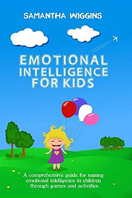 Emotional Intelligence For Kids: Eq Activities: Emotional Intelligence Activities-..