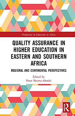 Quality Assurance In Higher Education In Eastern And Southern Africa: Regional And Continental Perspectives-..