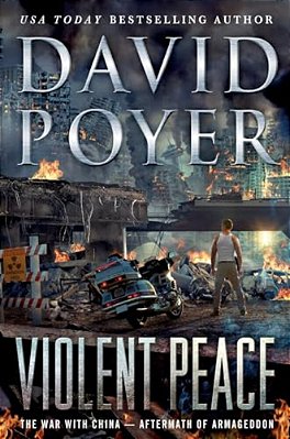 Violent Peace: The War With China: Aftermath Of Armageddon-..