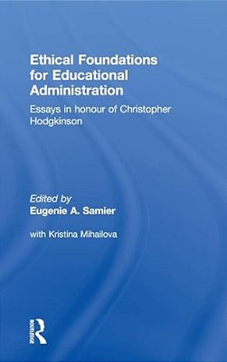 Ethical Foundations For Educational Administration-..