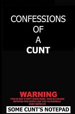 Confessions Of A Cunt-..