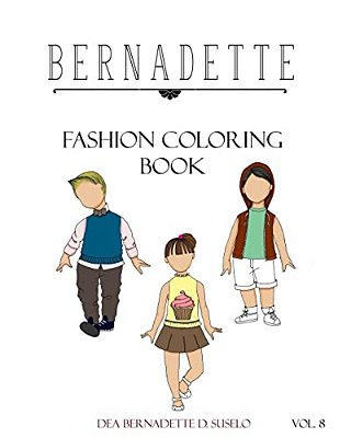 Bernadette Fashion Coloring Book Vol. 8: Kids' Edition: Fashion For Kids-..
