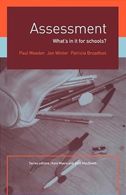 Assessment: What's In It For Schools?-..
