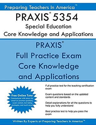 Praxis 5354 Special Education: Core Knowledge And Applications: Praxis II 5354 Exam-..