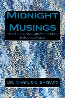 Midnight Musings: Interpersonal Communication & Social Media-..