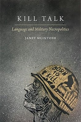 Kill Talk: Language And Military Necropolitics-..