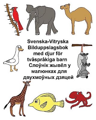 Svenska-Vitryska Bilduppslagsbok Med Djur För Tvåspråkiga Barn-..