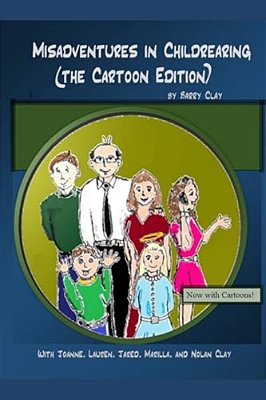 Misadventures In Childrearing-..
