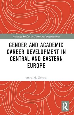 Gender And Academic Career Development In Central And Eastern Europe-..