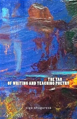 The Tao Of Writing And Teaching Poetry-..