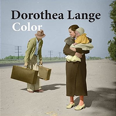 Dorothea Lange Color: Photography-..