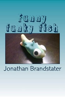 Funny Funky Fish: Finned Folk Made From Polymer Clay-..