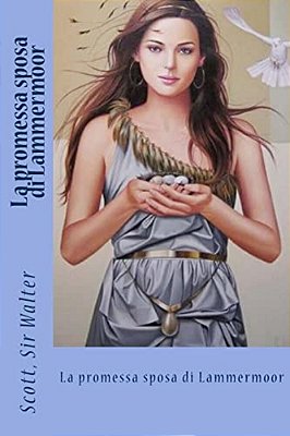 La Promessa Sposa Di Lammermoor-..