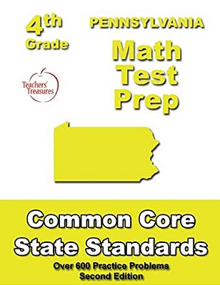 Pennsylvania 4Th Grade Math Test Prep: Common Core Learning Standards-..
