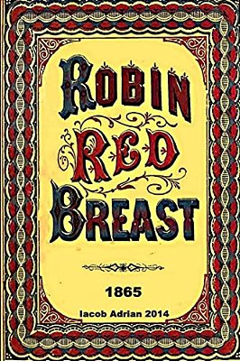 Robin Red Breast 1865-..