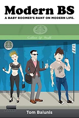 Modern Bs: A Baby Boomer's Rant On Modern Life-..