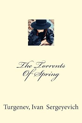 The Torrents Of Spring-..