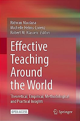 Effective Teaching Around The World: Theoretical, Empirical, Methodological And Practical Insights-..