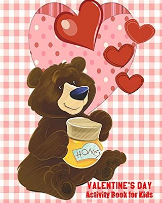 Valentine's Day Activity Book For Kids: Coloring, Mazes And Word Puzzles For Kids Ages 4 - 8-..