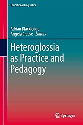 Heteroglossia As Practice And Pedagogy-..