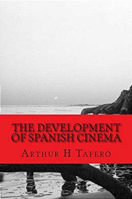 The Development Of Spanish Cinema-..