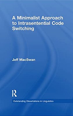 A Minimalist Approach To Intrasentential Code Switching-..