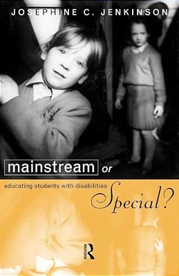Mainstream Or Special?: Educating Students With Disabilities-..