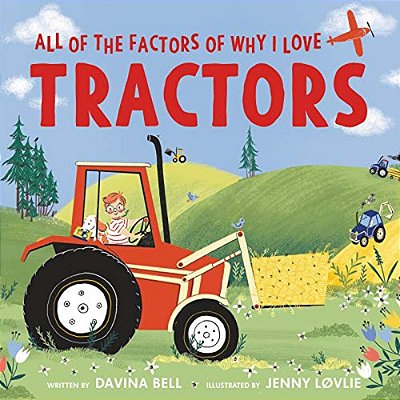 All Of The Factors Of Why I Love Tractors-..